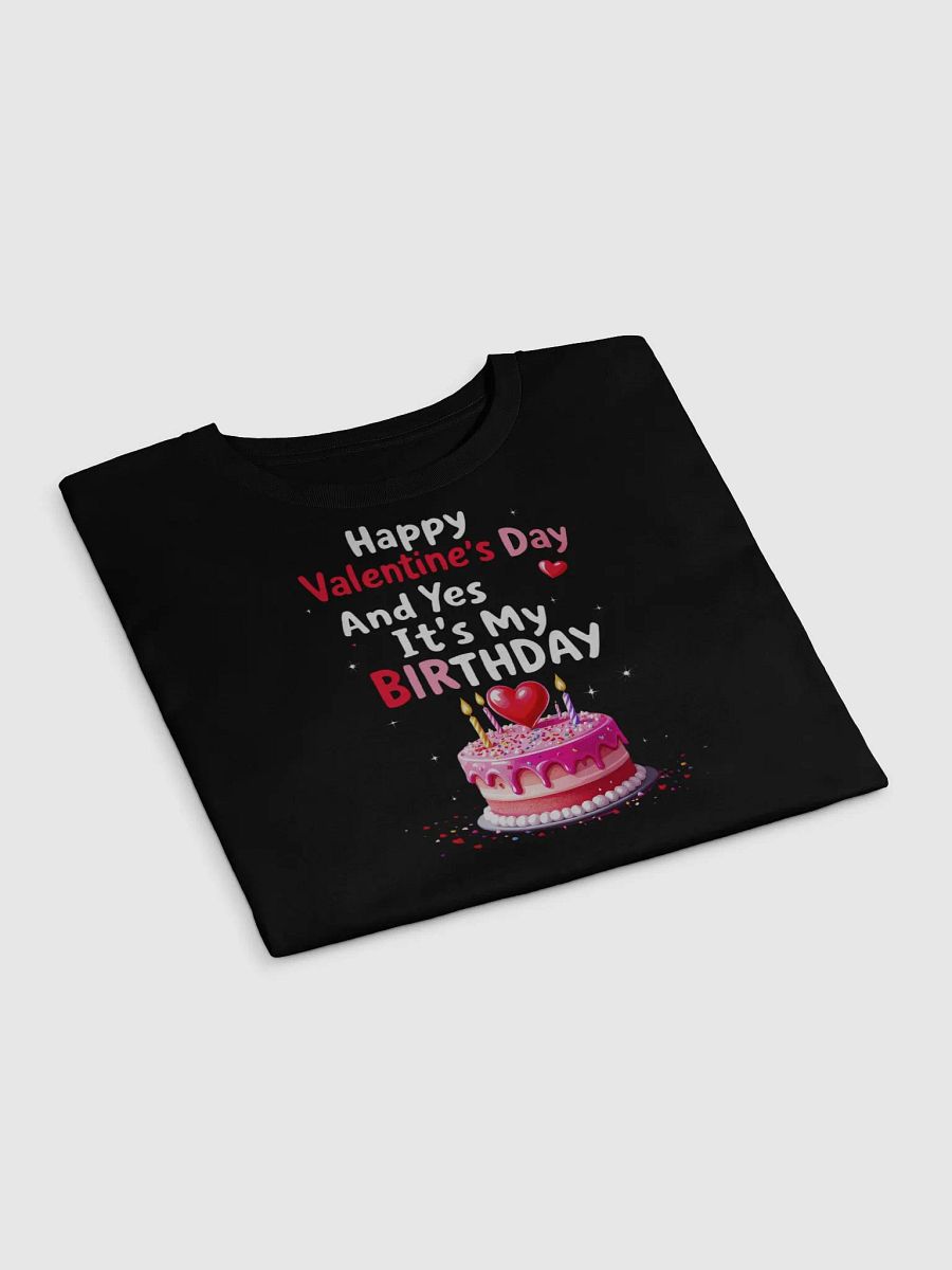 Happy Valentine's Day And Yes It's My Birthday Crop Top product image (12)