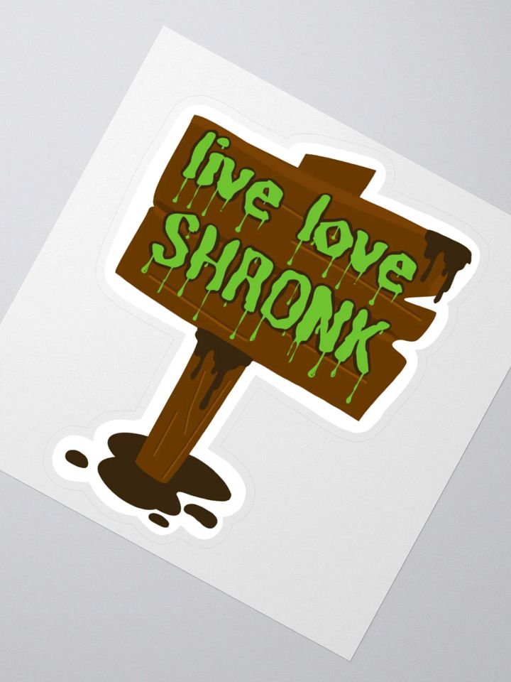 Live, Love, Shronk Sticker product image (2)