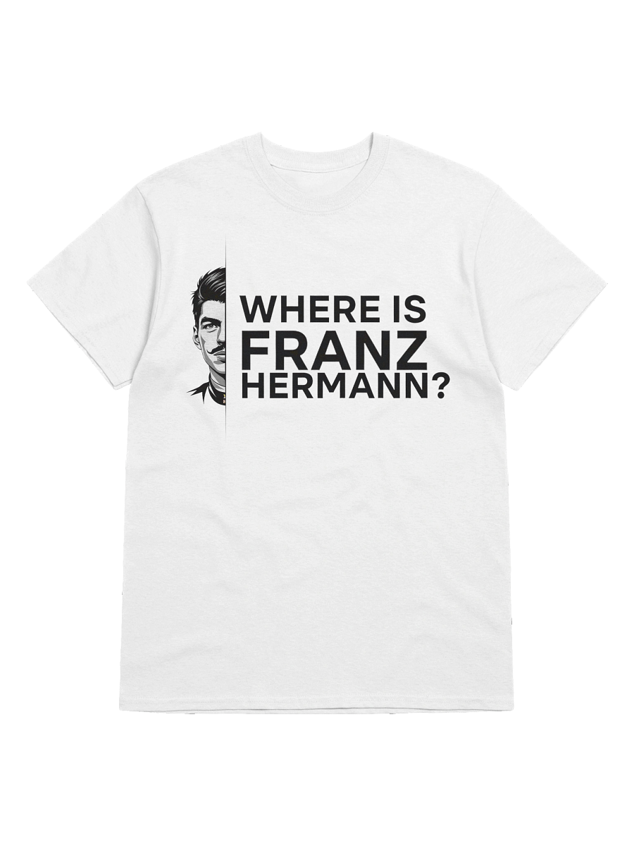 Where is Franz Hermann? Graphic T-Shirt product image (5)