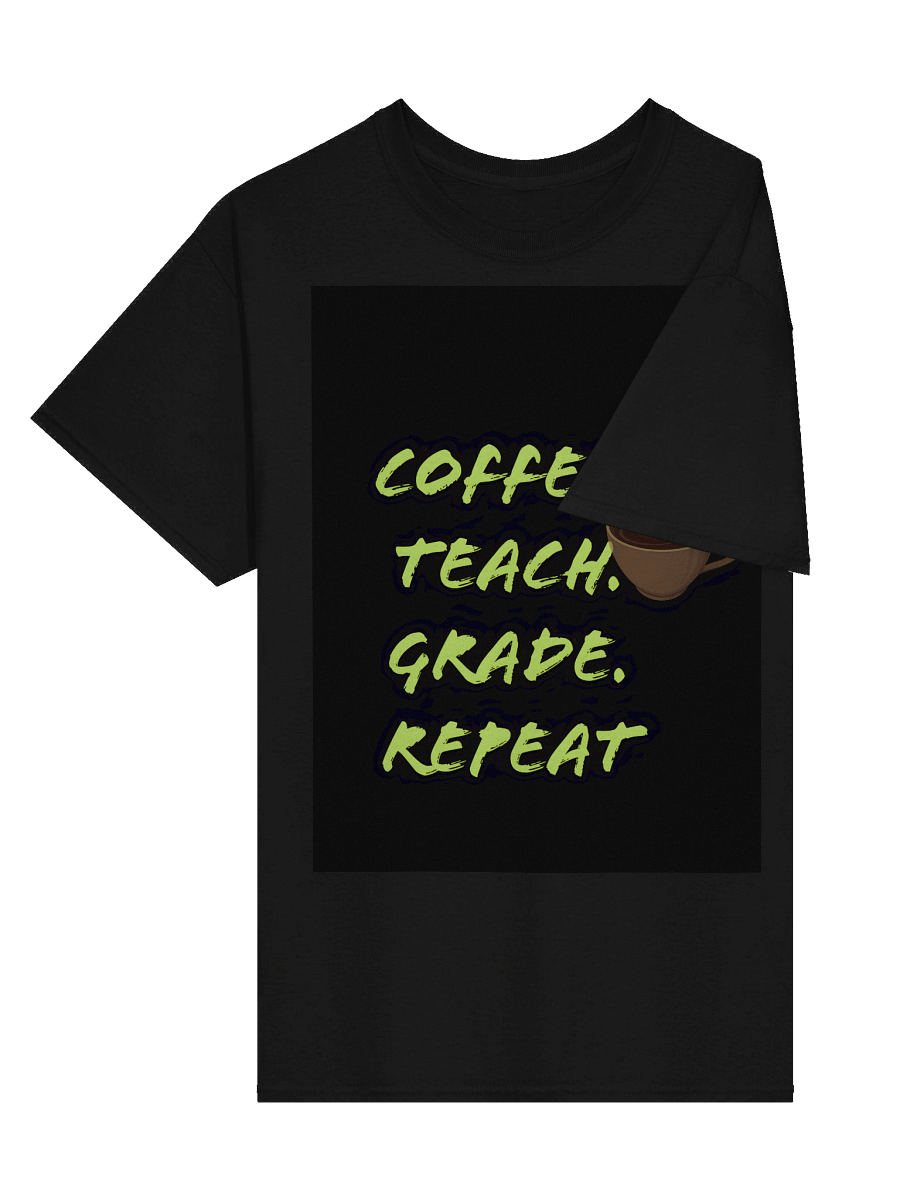 Coffee. Teach. Grade. Repeat– Funny Teacher T-Shirt for Educators product image (3)