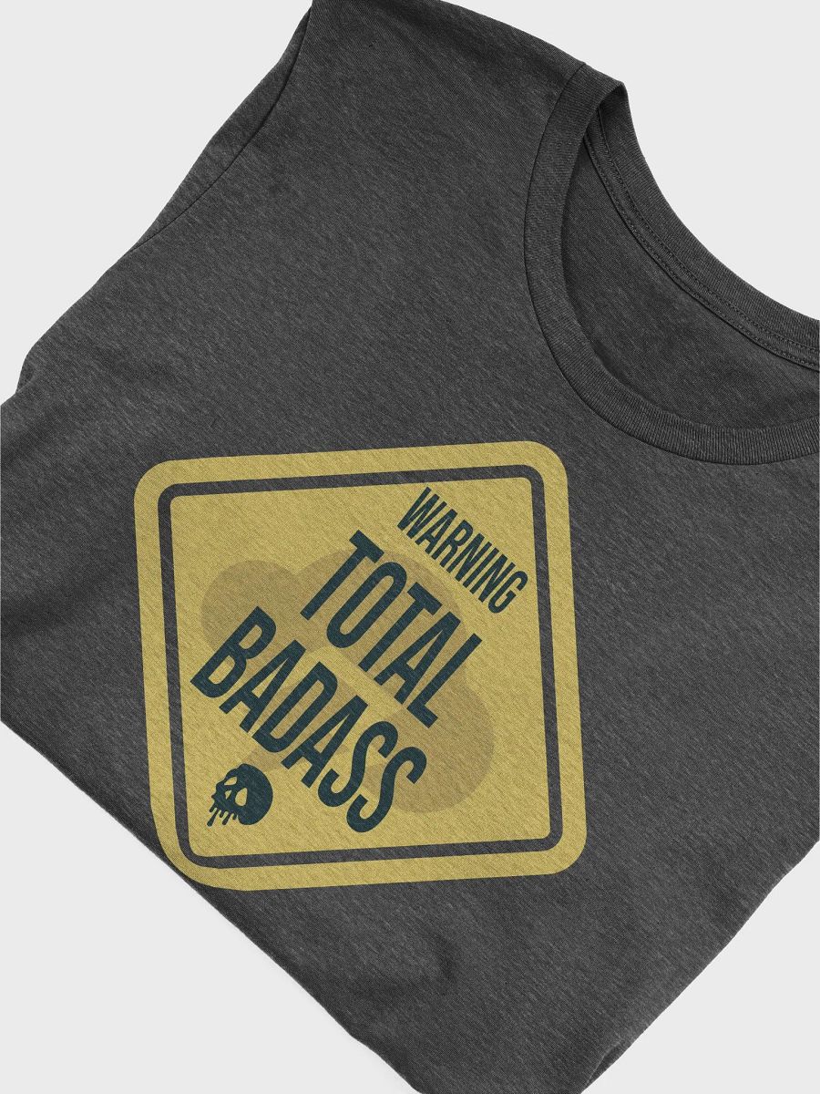 Total Badass Warning Tee product image (19)