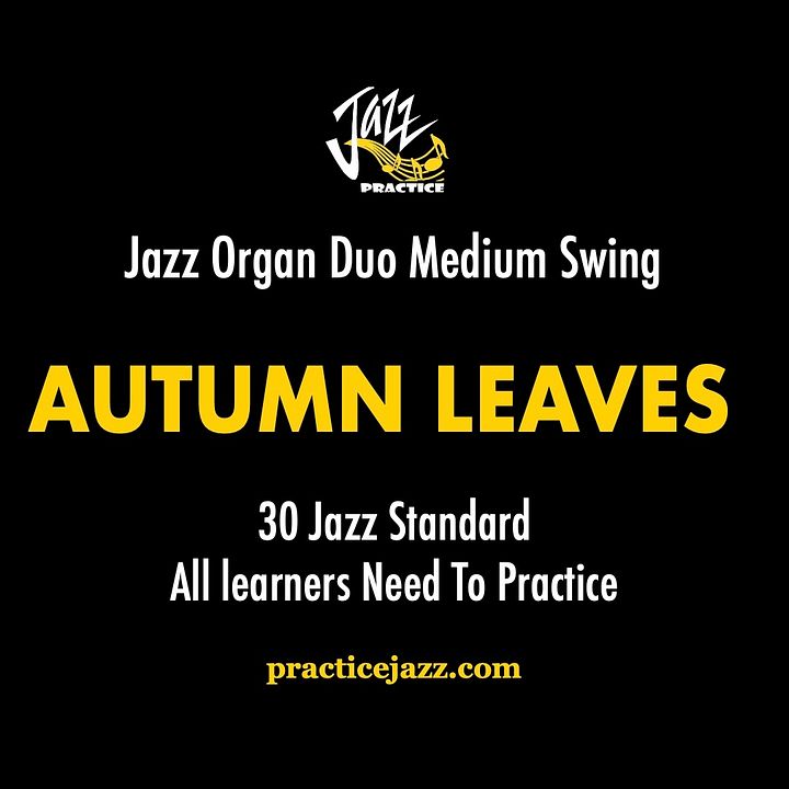 Autumn Leaves - Jazz Organ | Jazz Backing Track | Solo & Comping & Chord Practice product image (1)