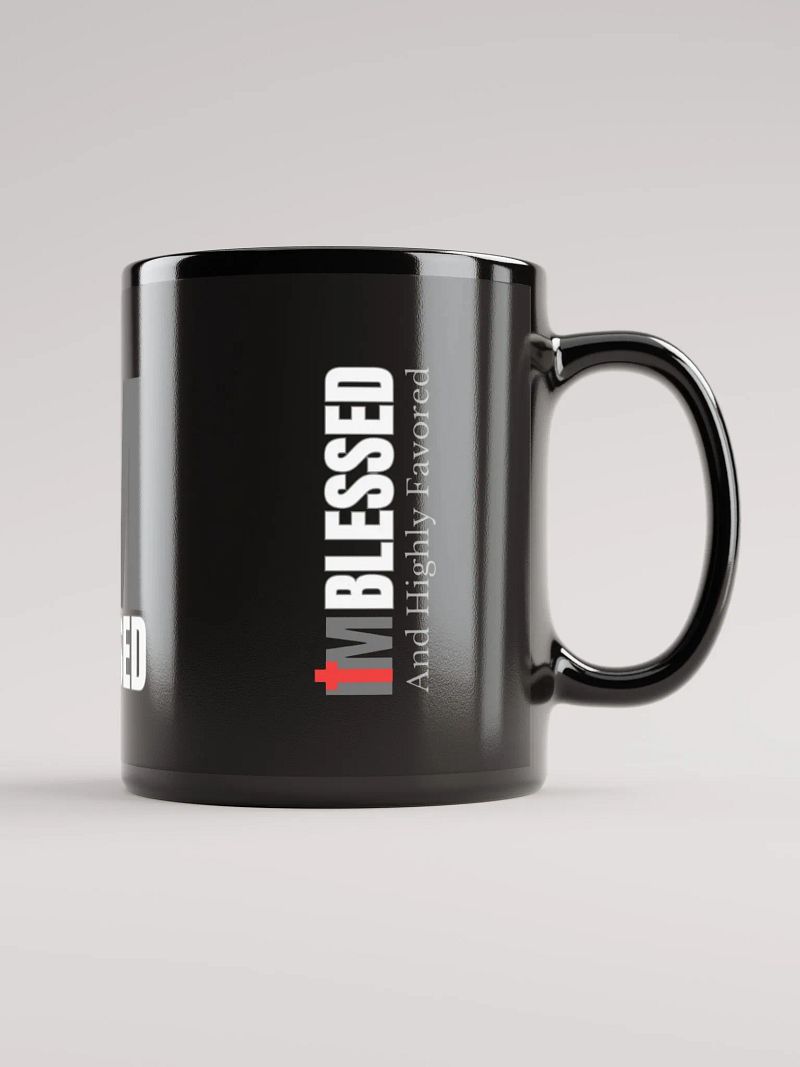 I am BLESSED and Highly Favored Mug