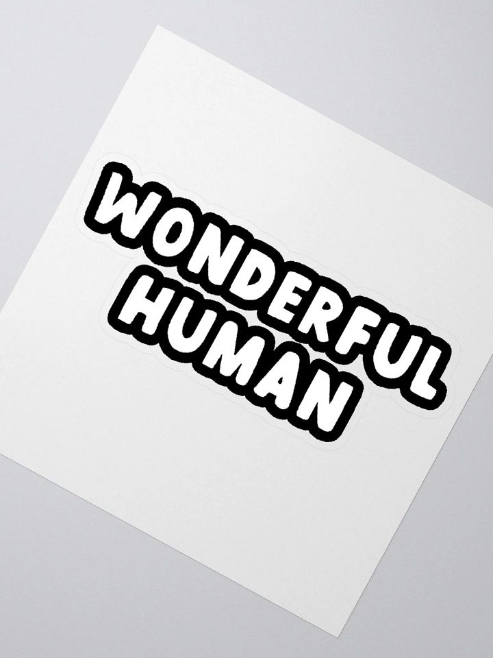 Wonderful Human Sticker product image (2)
