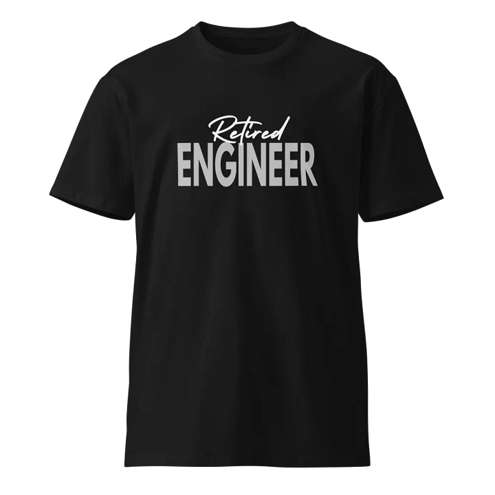 Retired Engineer Unisex Premium T-Shirt product image (1)