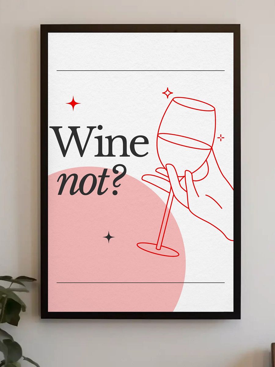 Wine Not? Funny Wine Wall Art - Modern Kitchen Decor, Wine Lover Poster, Minimalist Home Bar Sign, Playful Quote Print product image (3)