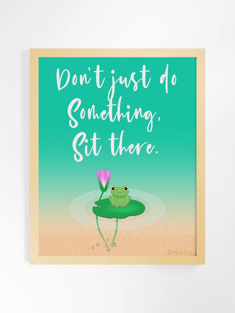 Don't Just Do Something Sit there, artwork by DrmtCo
