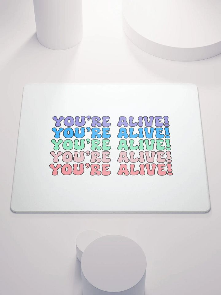 You're Alive! Mouse Pad product image (1)