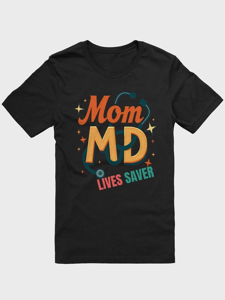 Mom MD Stethoscope T-Shirt product image (1)