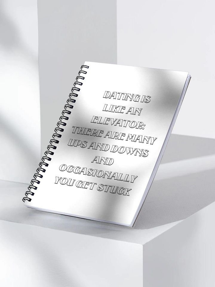 Dating Is Like An Elevator Funny Spiral Notebook product image (1)