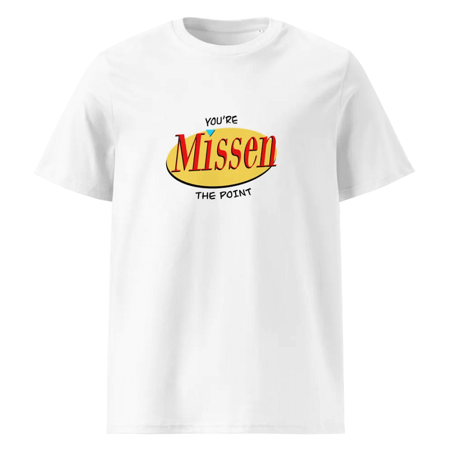 You're Missen the Point: 90s Comedy - Organic Cotton Short Sleeve T-Shirt product image (1)