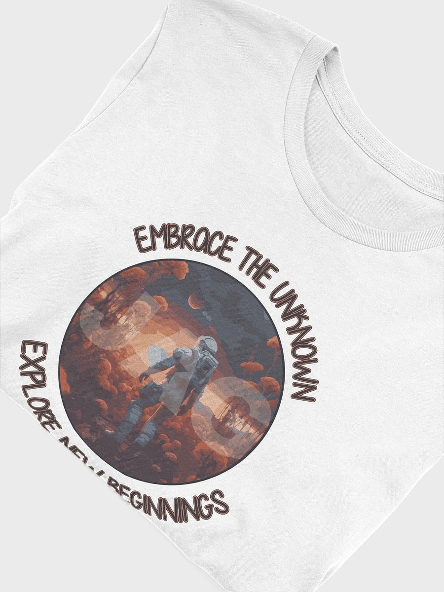 Embrace the Unknown. Explore New Beginnings. T-Shirt product image (4)
