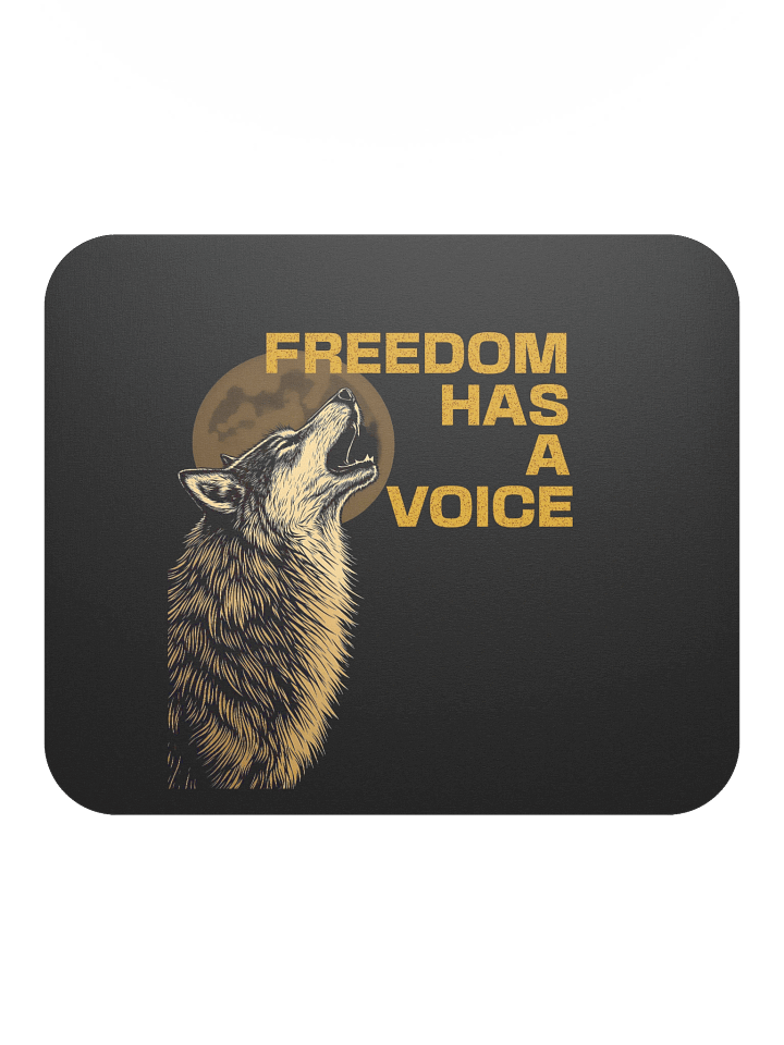 Freedom Has A Voice Howling Wolf Mousepad product image (2)