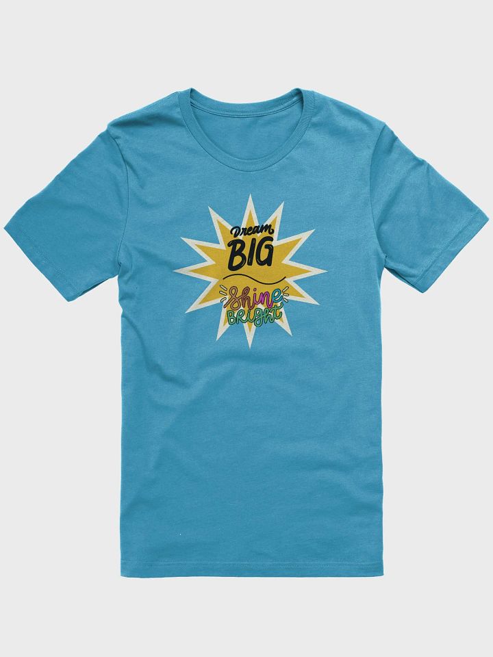Dream Big & Shine Bright T-Shirt product image (1)