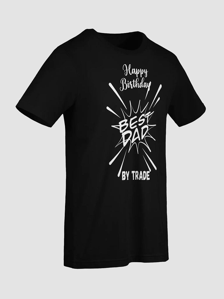 "Dad by Trade – Funny Birthday Shirt" product image (2)