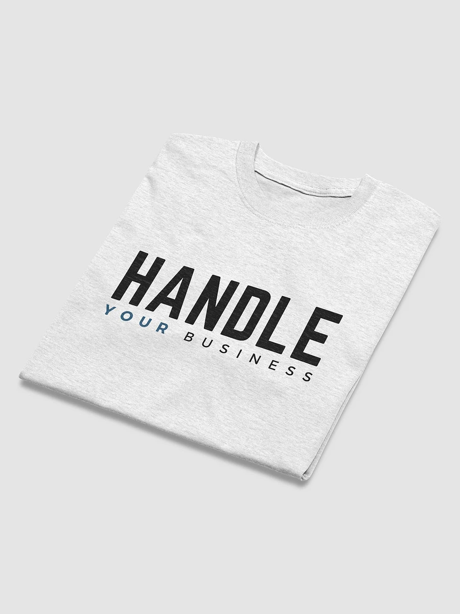 Handle YOUR Business t-shirt product image (20)