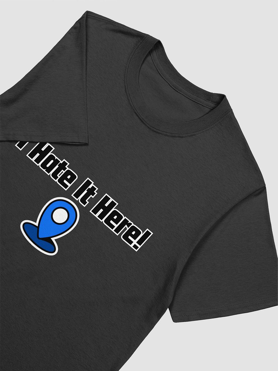 Hate It Here Ping Unisex T-shirt product image (8)