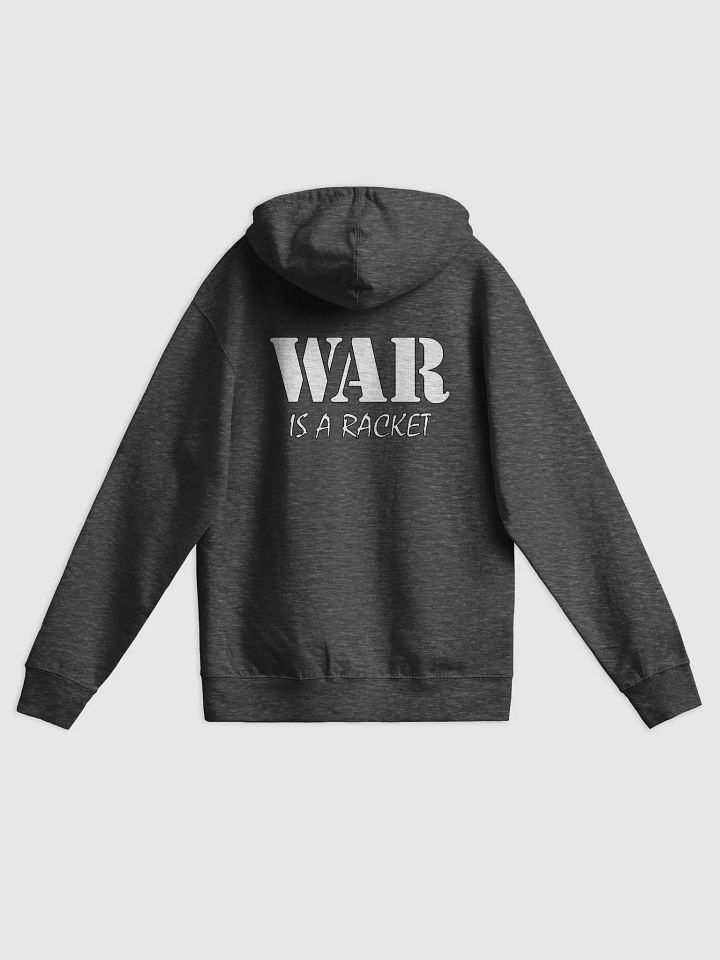 War Is A Racket - Independent Trading Co. Fleece Zip Up Hoodie product image (1)