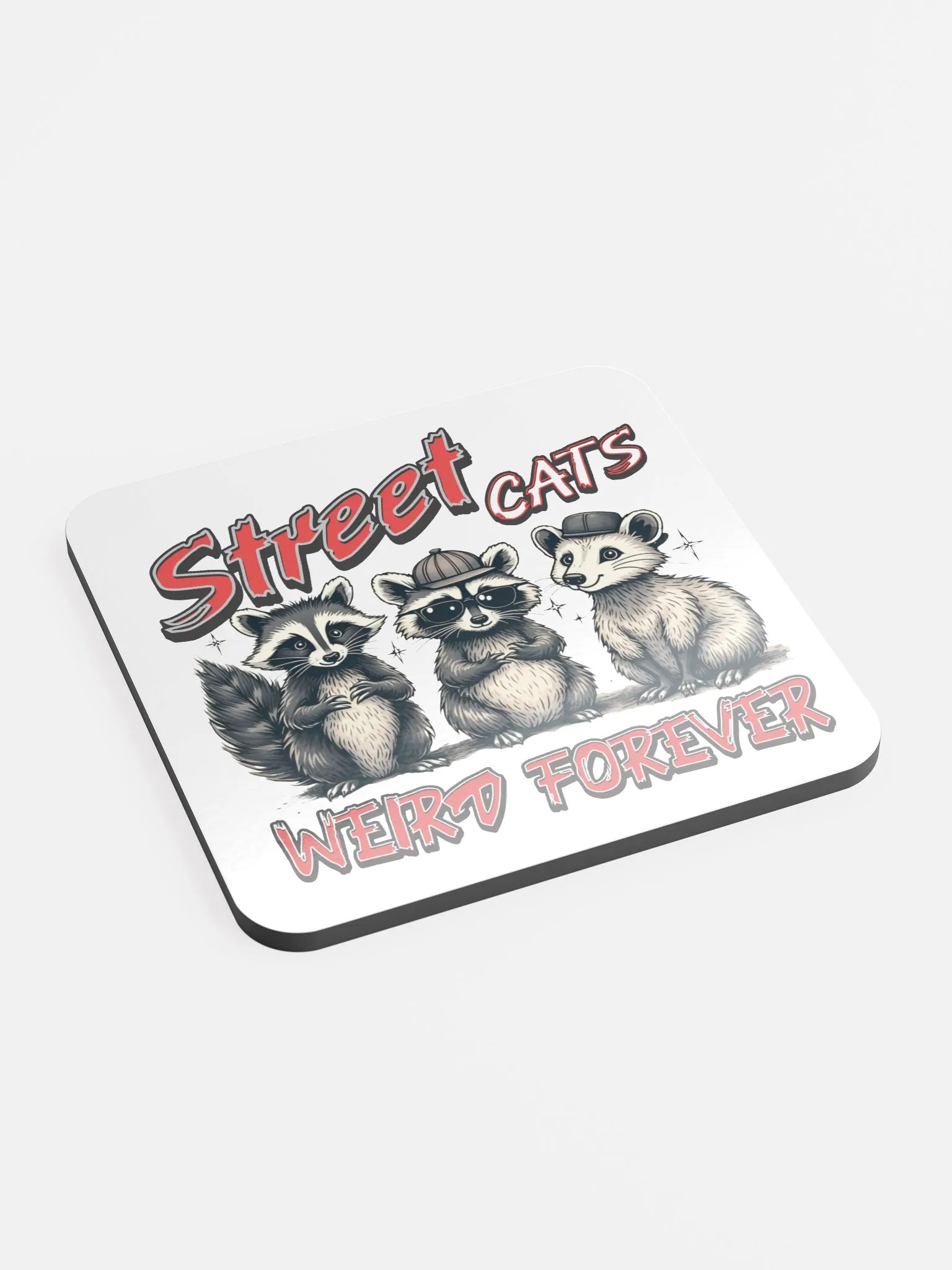 Street Cats Weird Forever Raccoon Coaster product image (3)