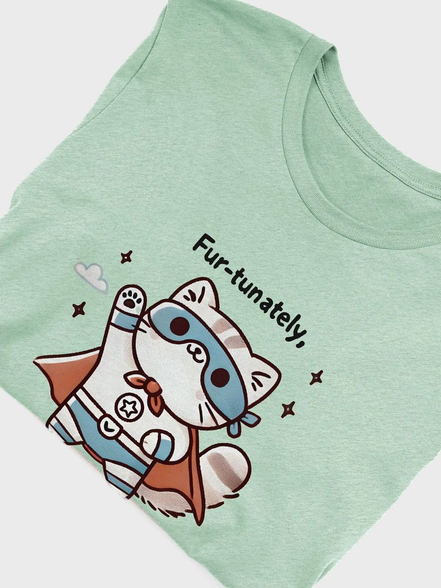 Fur-tunately I'm here t-shirt product image (5)
