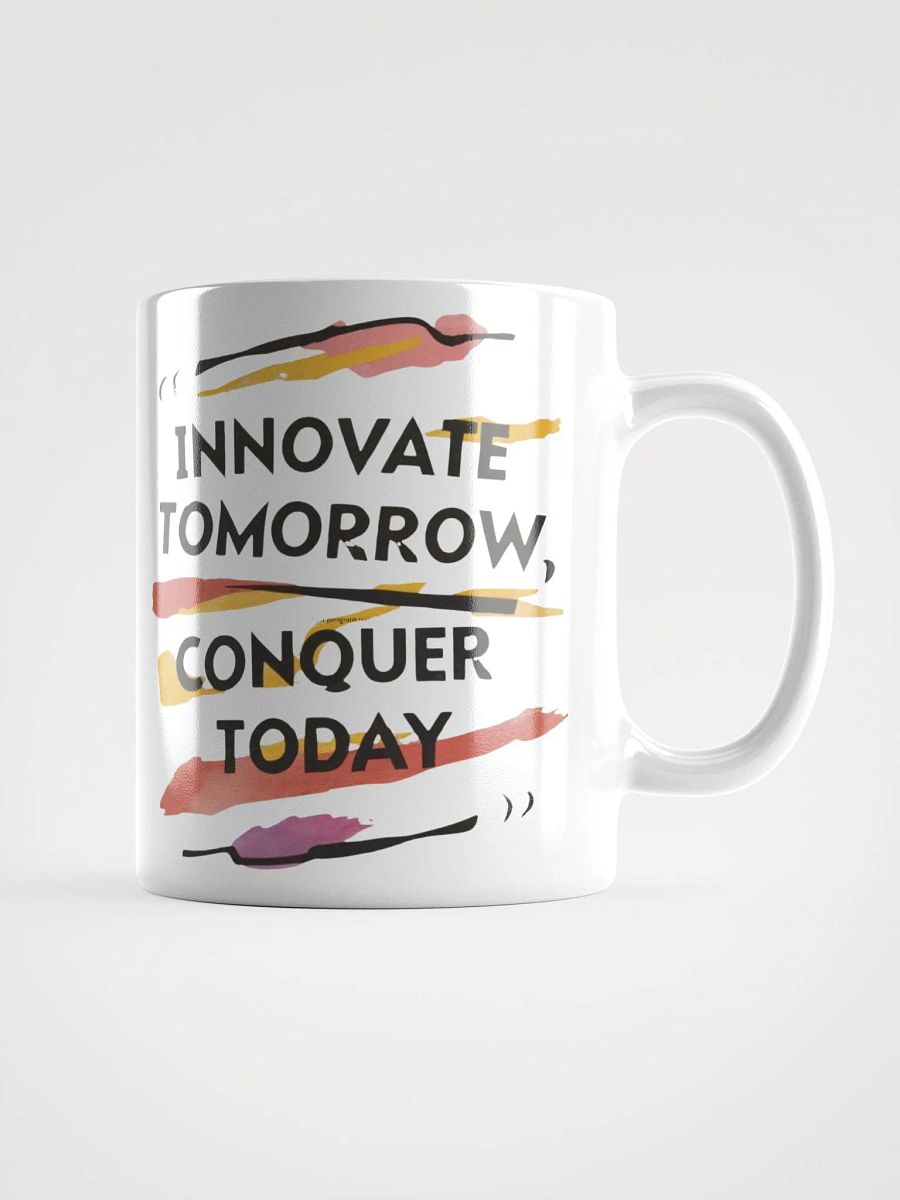 Innovate Tomorrow Conquer Today Ceramic Mug product image (1)