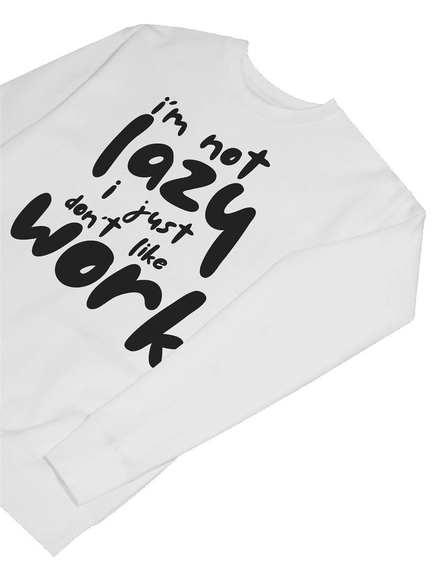 I'm not lazy Sweatshirt product image (7)