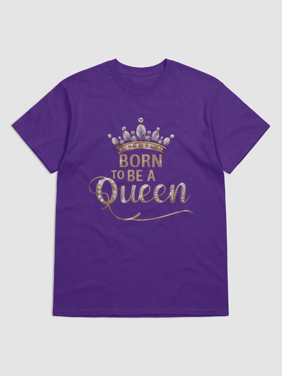 "Born To Be a Queen" Heavyweight Tee - Various Colours product image (1)