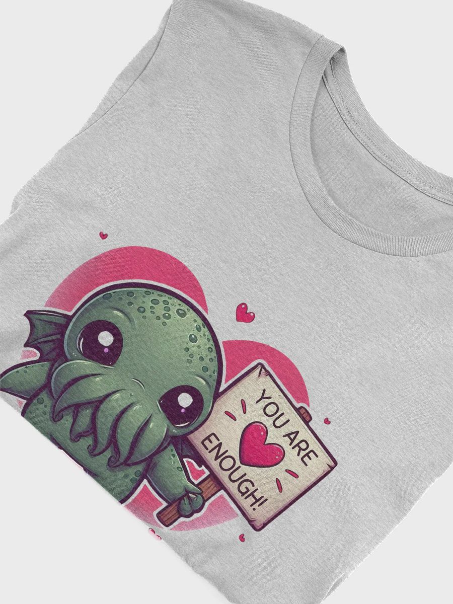 You Are Enough Cthulhu Shirt! product image (14)