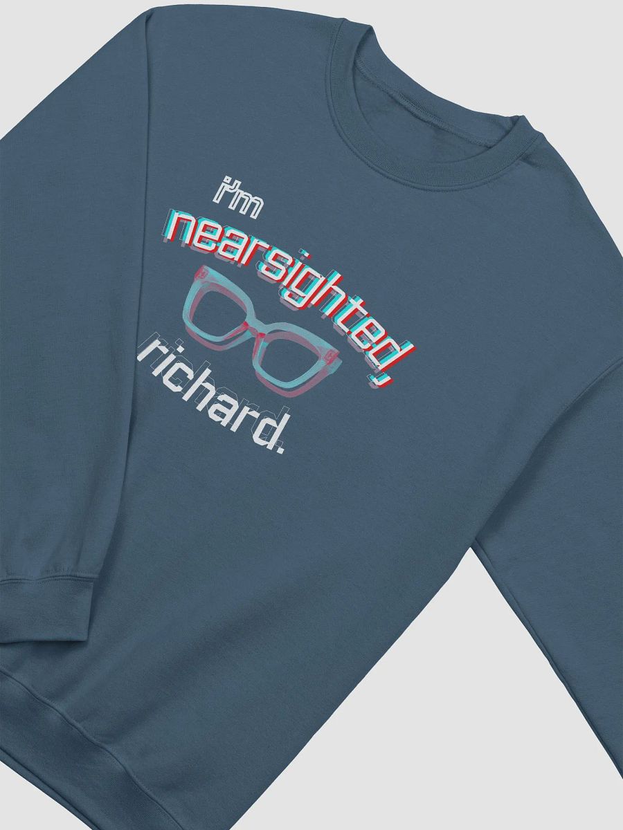 I'M NEARSIGHTED, RICHARD premium sweatshirt product image (11)
