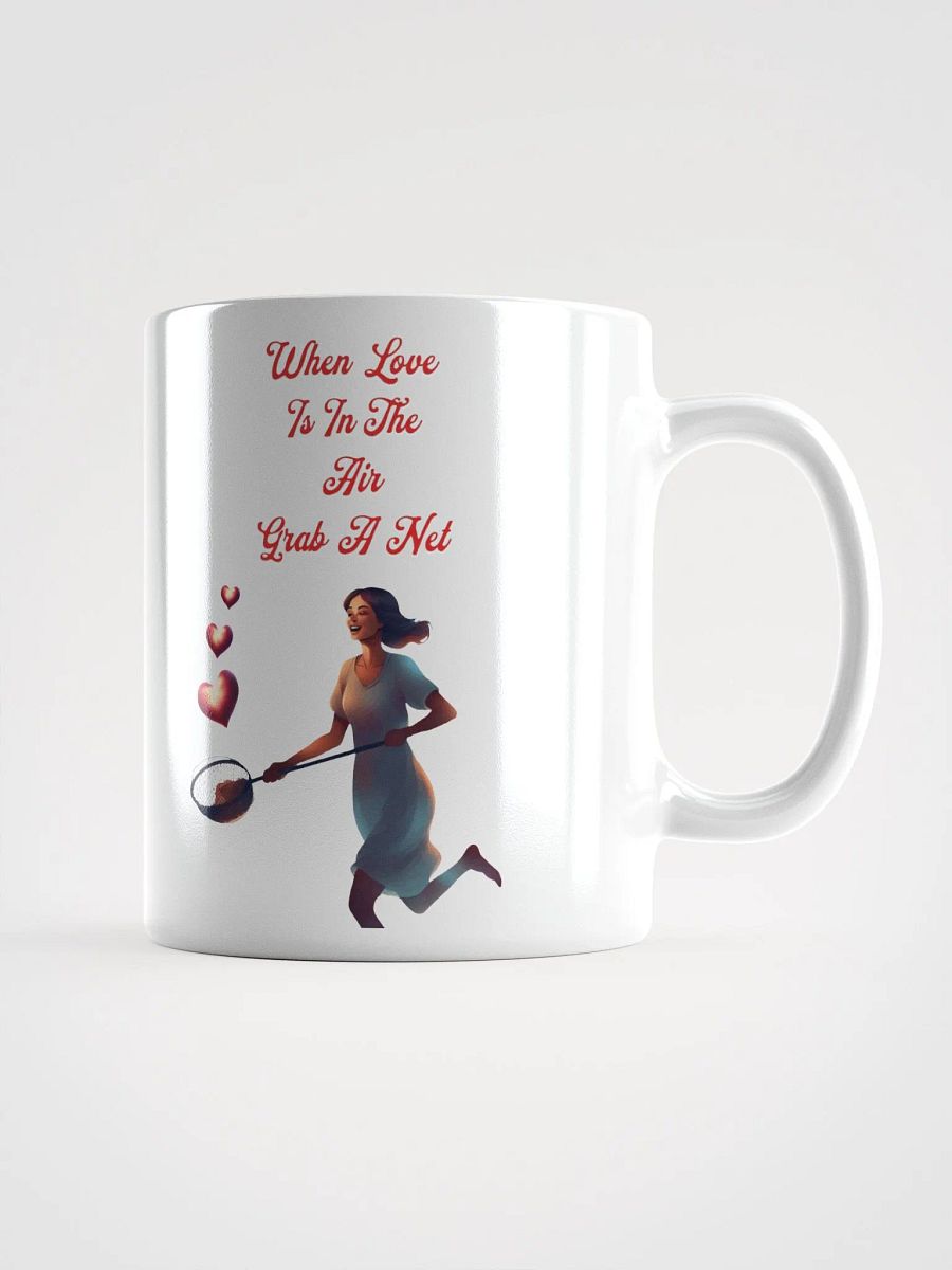 When Love Is In The Air, Grab A Net, Valentine's Day Gift White Mug product image (10)