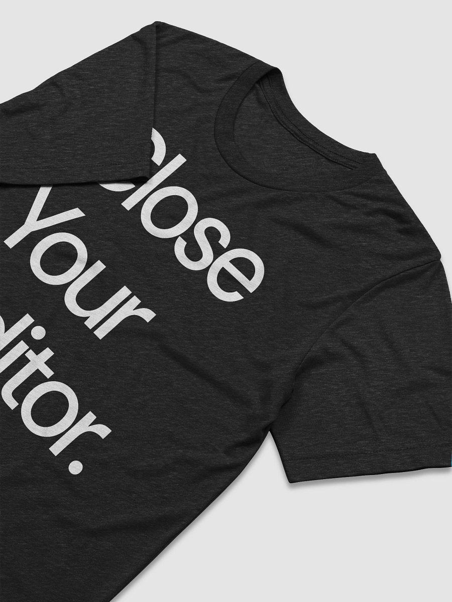 close your editor tee product image (6)