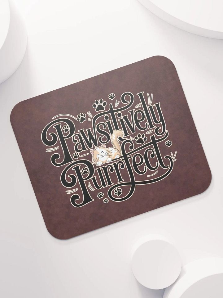 Pawsitively Purrfect Cat Mouse Pad product image (1)