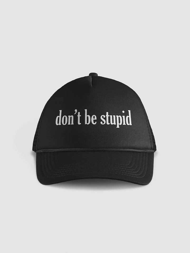 Don't be stupid black cap product image (1)