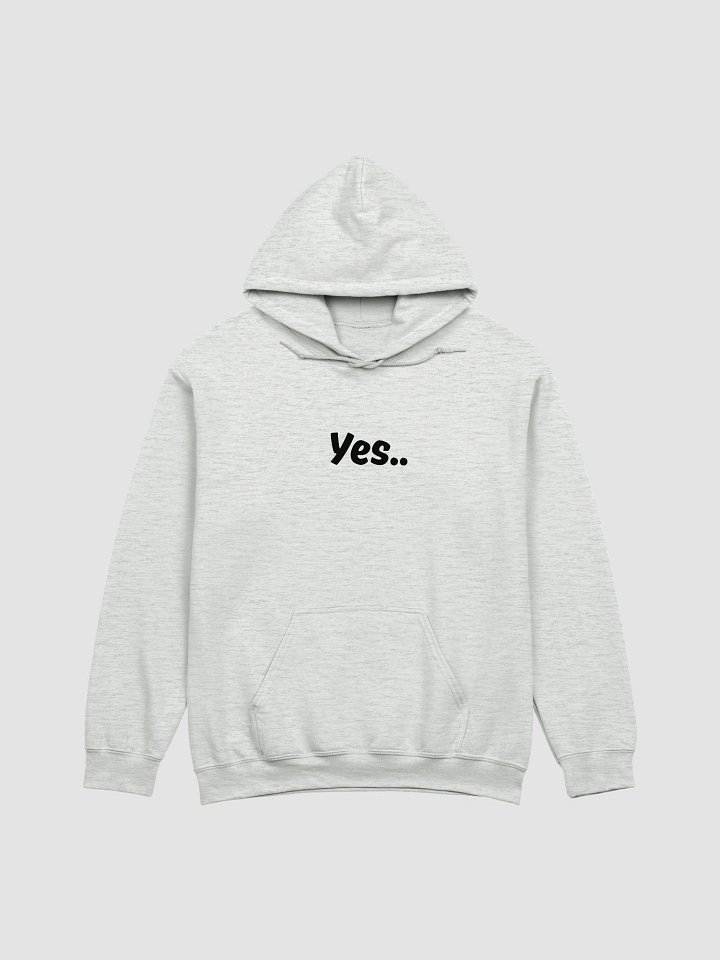 “Yes..” My Vibe Streetwear Hoodie product image (2)