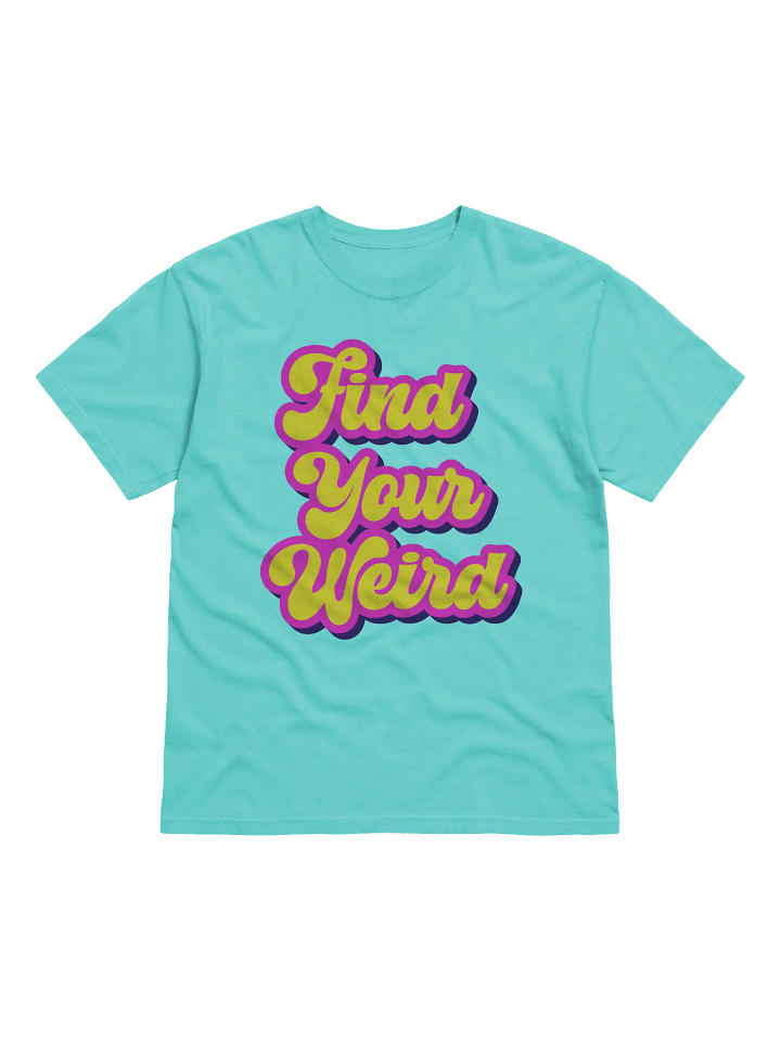 "Find Your Weird" Comfort Colors Garment-Dyed Heavyweight Tee product image (1)
