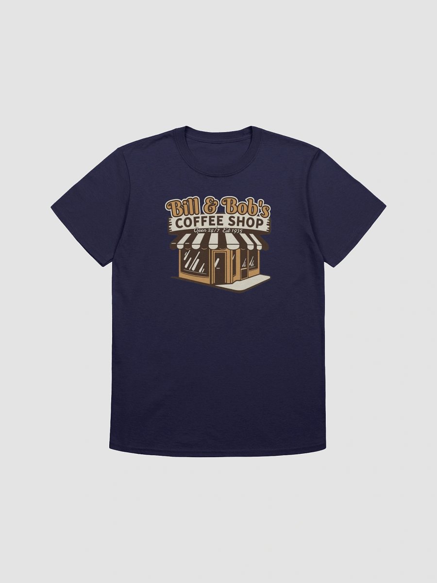 Bill and Bob's Coffee Shop Our Store Open 24/7 Est 1935 | Recovery T-Shirt Inspiring Sobriety product image (3)