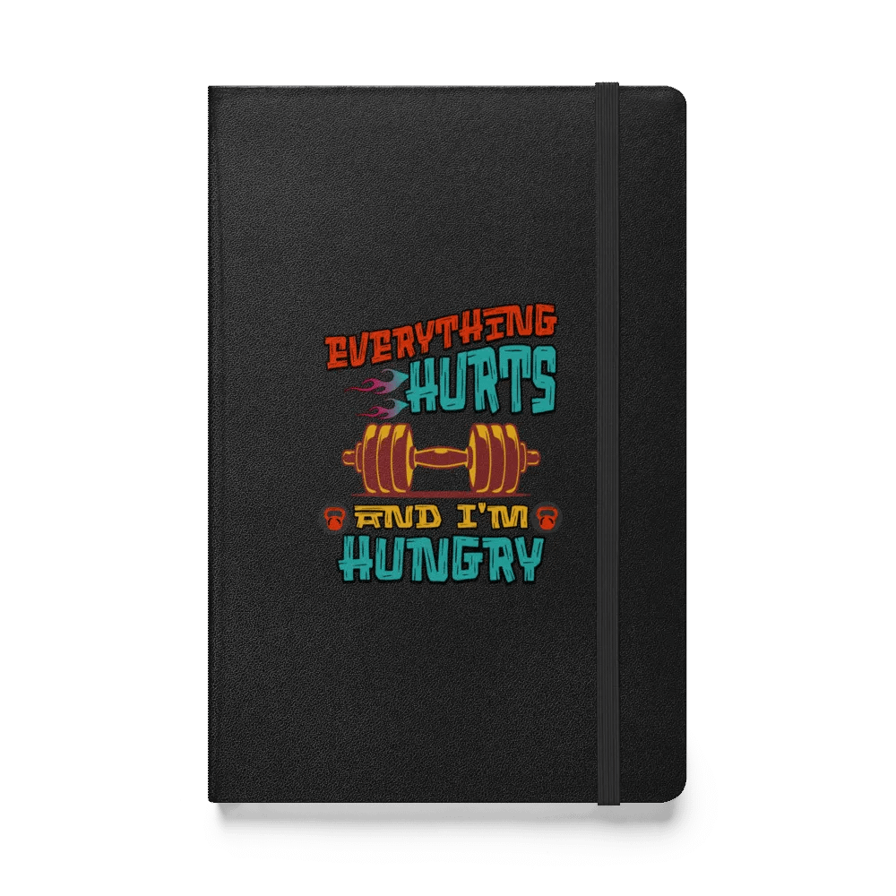 Everything Hurts And Im Hungry Weightlifting for Ideas Notebook product image (1)