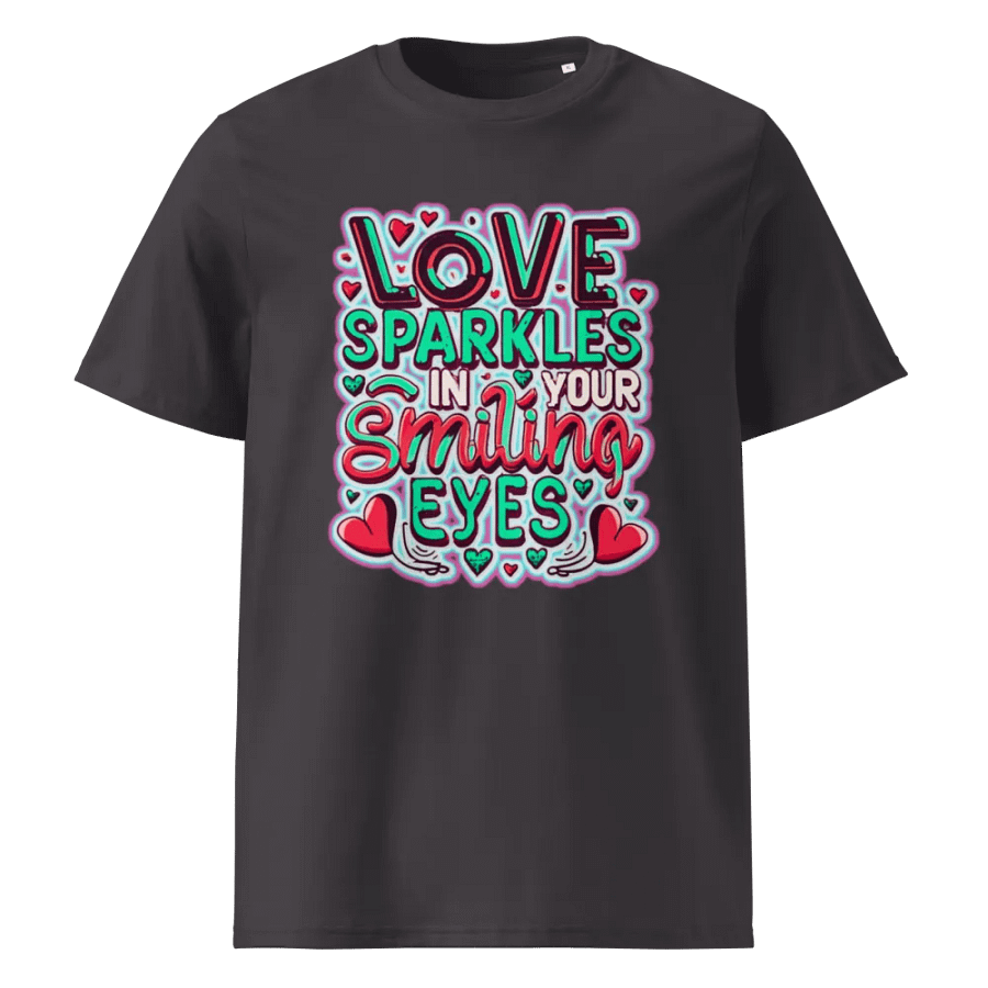 Love Sparkles in your smiling eyes T-shirt - Ver 2 product image (2)