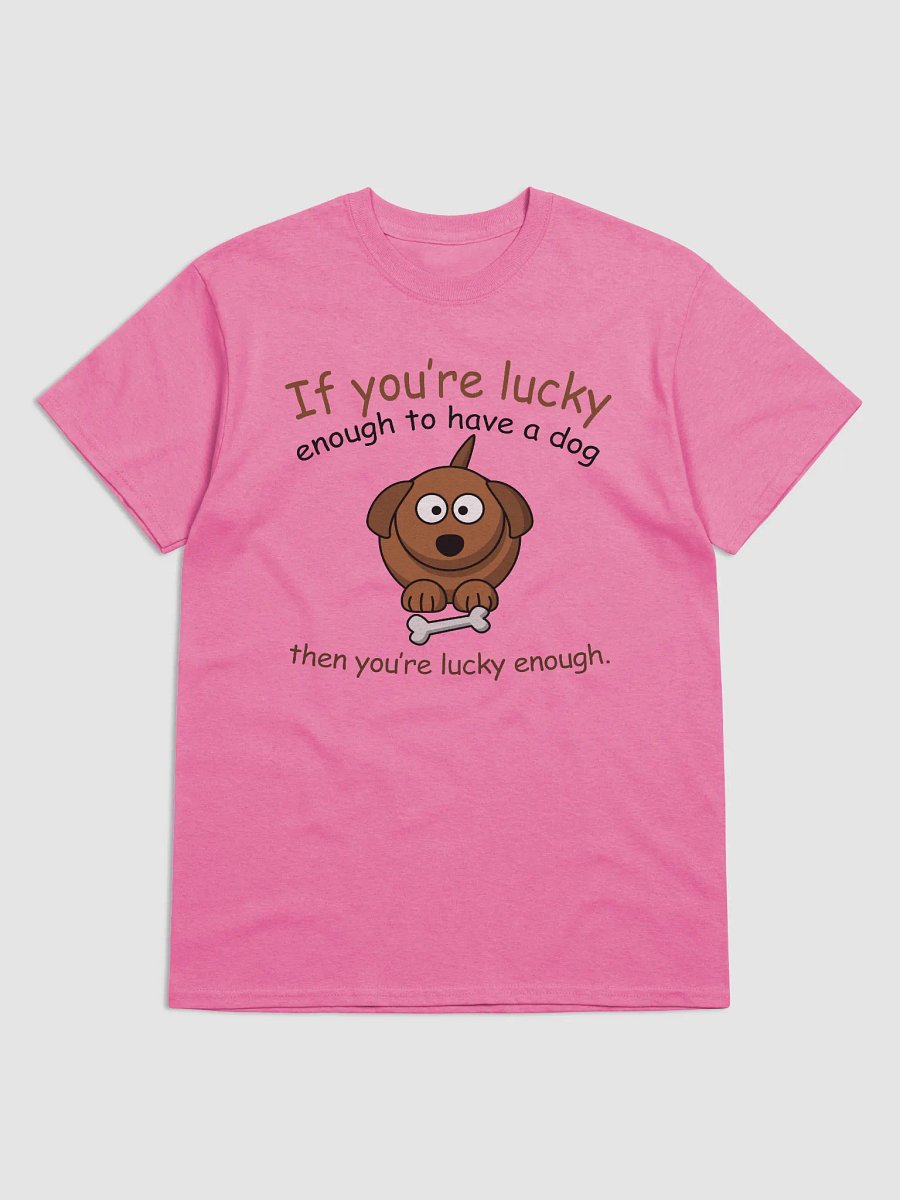 If you're lucky - shirt product image (6)