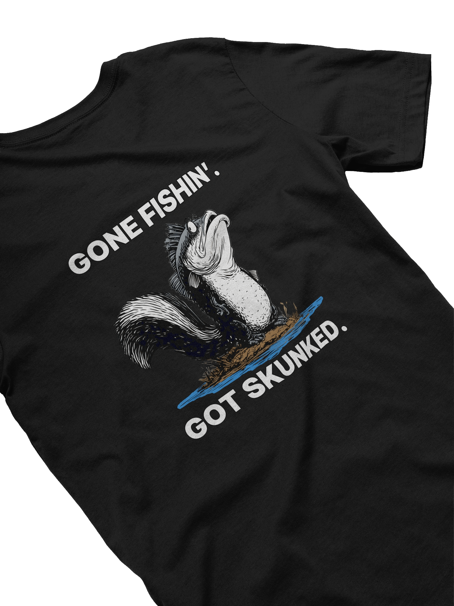 GoneFishing. GotSkunked. (T-Shirt) product image (31)