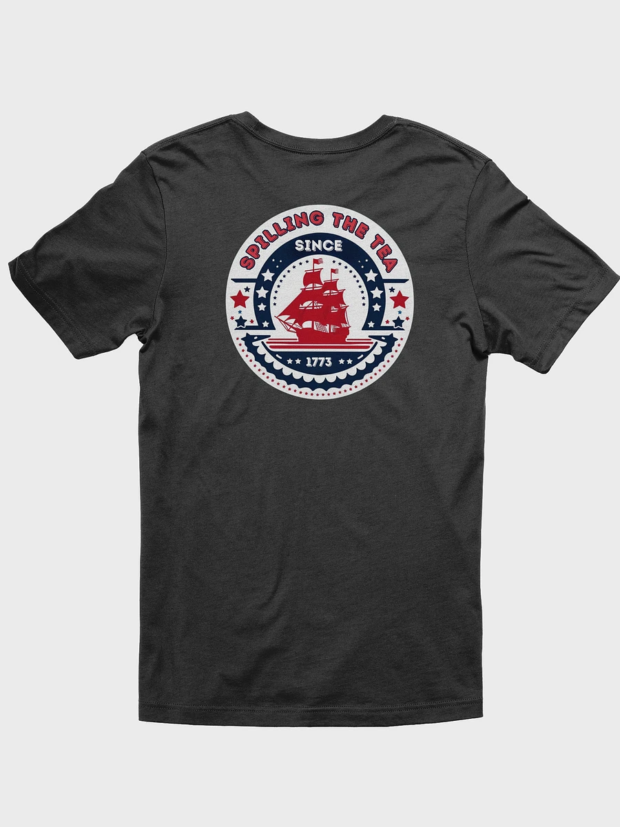 Patriotic SPILLING THE TEA SINCE 1773 - T-Shirt product image (1)