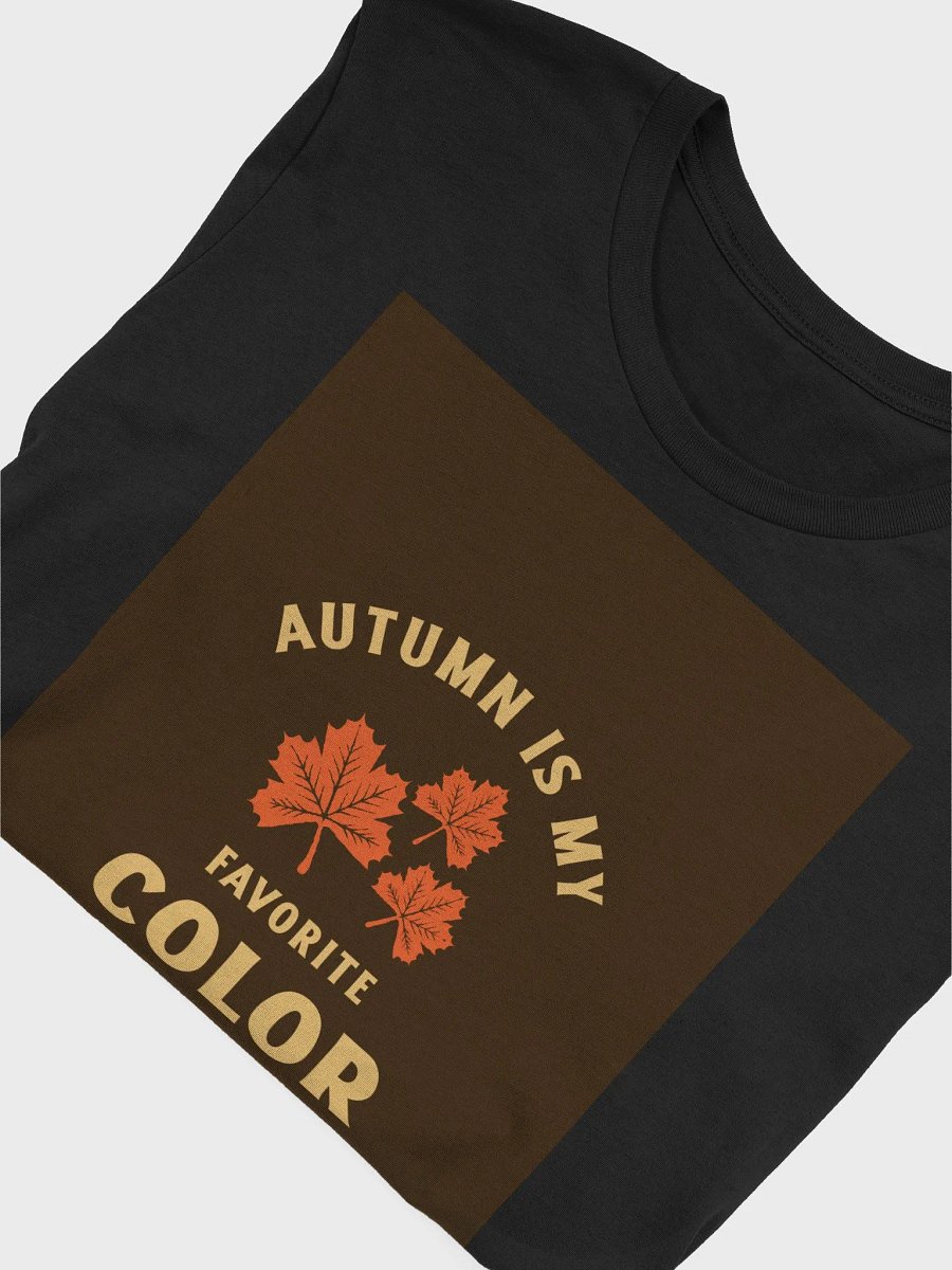 Autumn Is My Favorite Color TShirt product image (4)