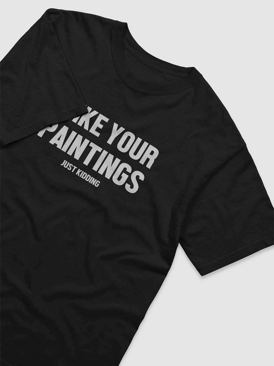 I like your paintings tee product image (3)