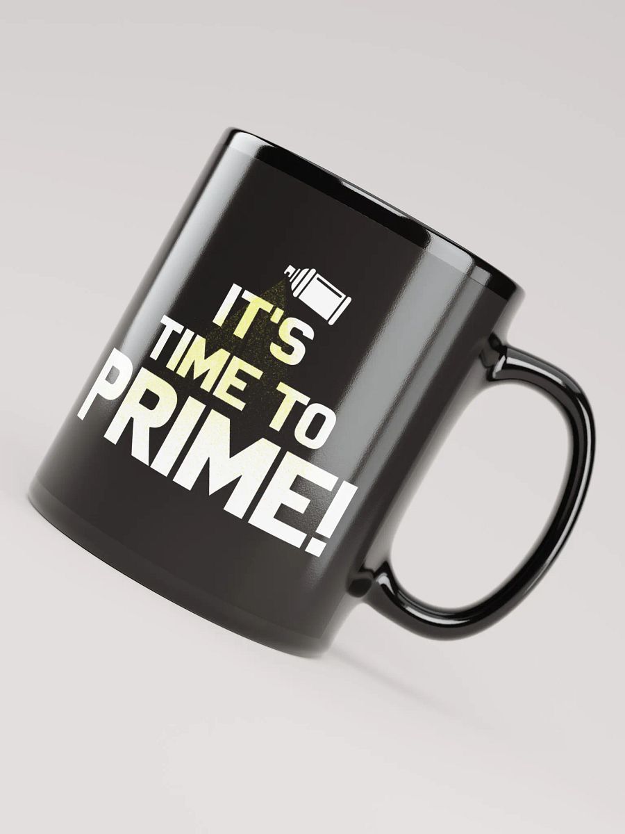 It's Time To Prime! - Mug product image (8)