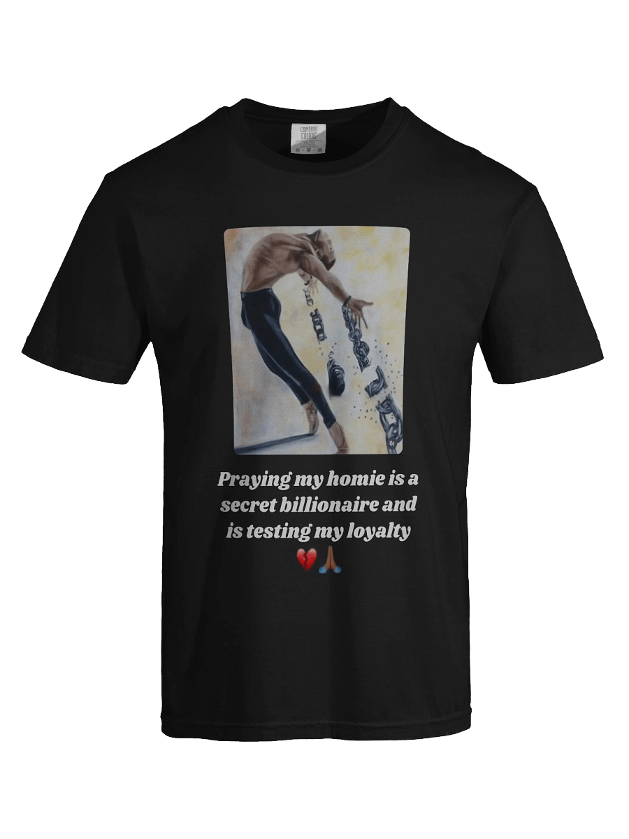 Praying that my homie is a secret millionaire -Tee product image (36)