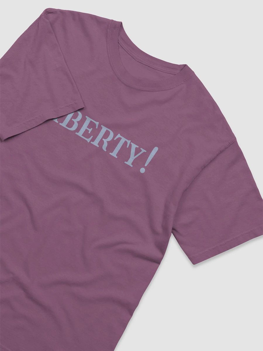 LIBERTY! T-Shirt product image (2)