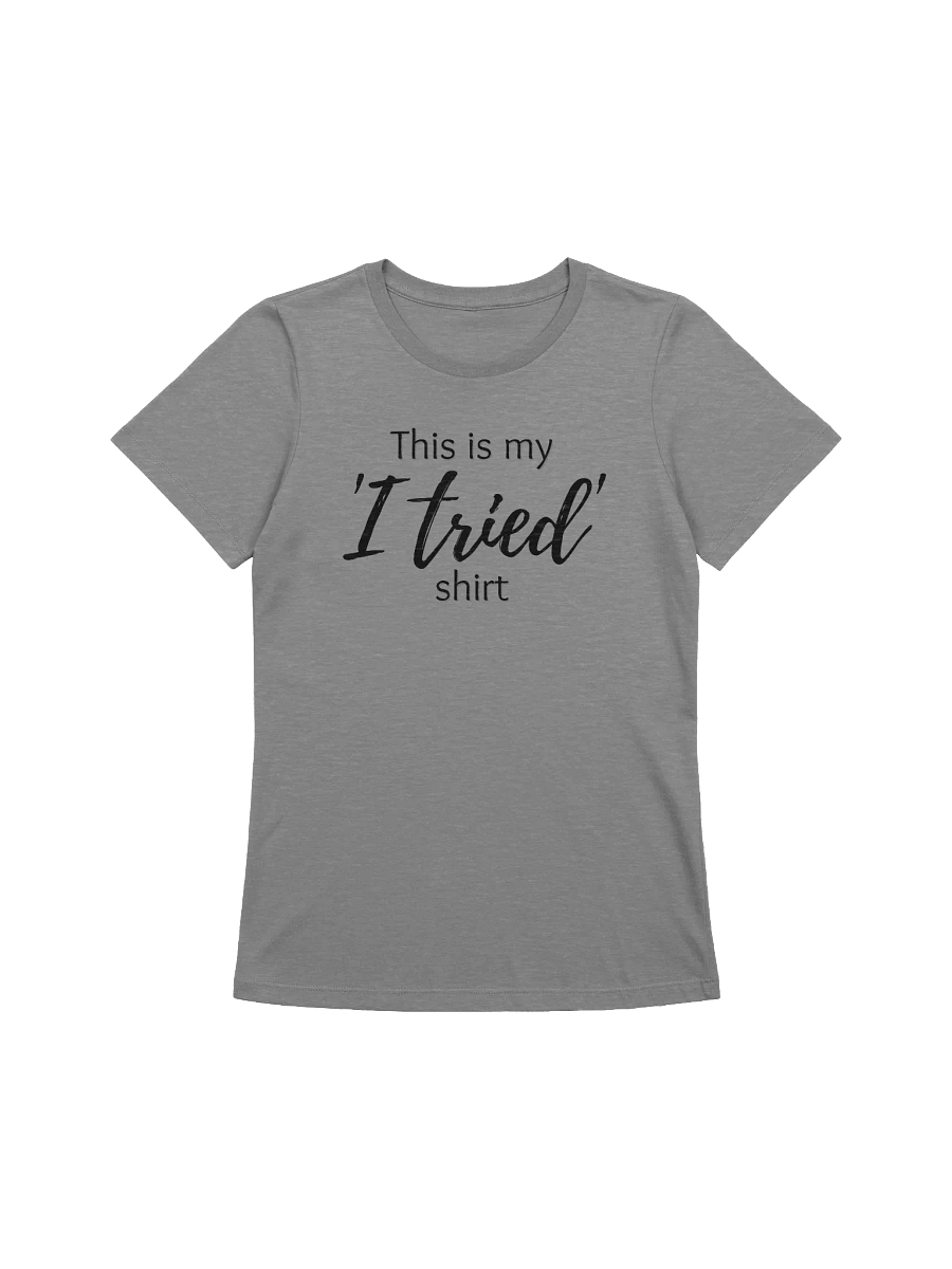 'I tried' Women's Relaxed-fit Tee product image (1)
