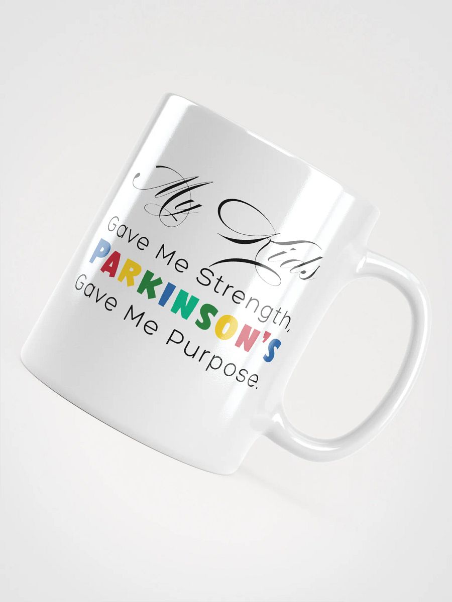 My Kids Gave Me Strength, Parkinson’s Gave Me Purpose. Parkinson White Ceramic Mug product image (4)
