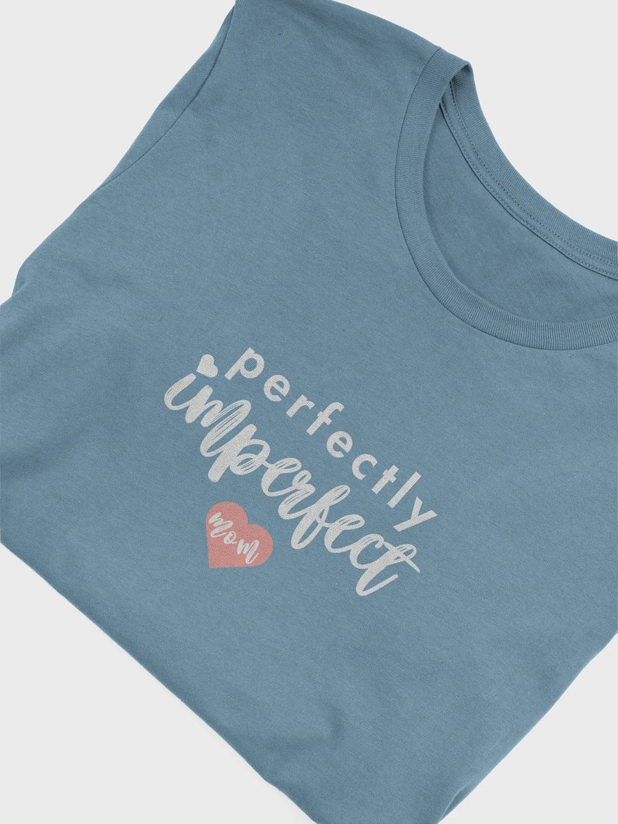 Perfectly Imperfect Mom T-shirt product image (5)