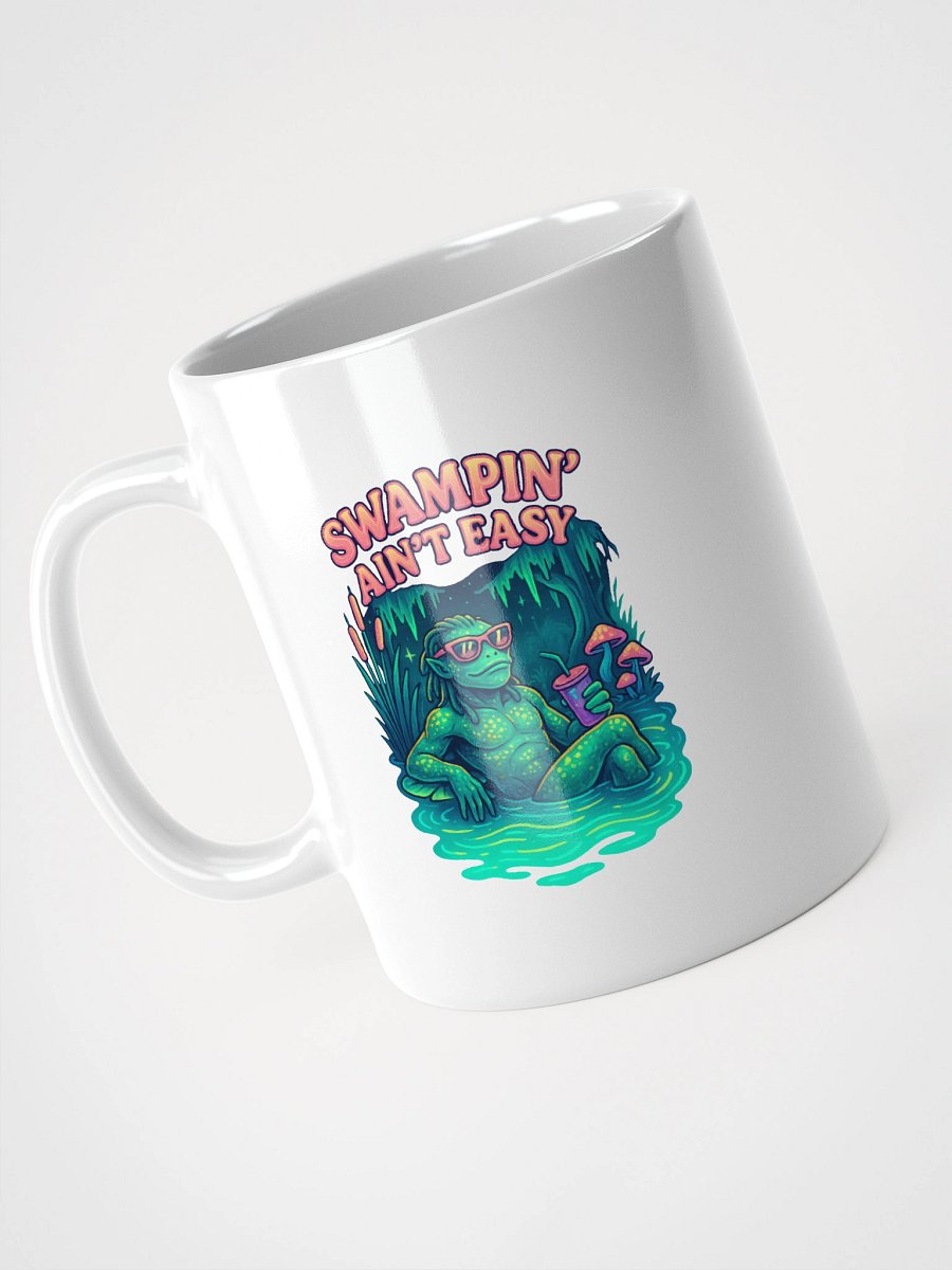 Swampin' Ain't Easy Mug product image (1)